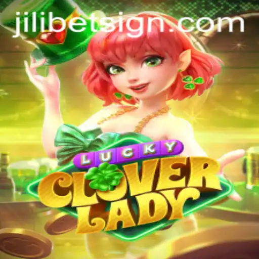 Exploring the Enchanting World of LuckyCloverLady in Connection with Jilibet